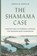 The Shamama Case, Jessica Marglin - Paperback - 9780691237138