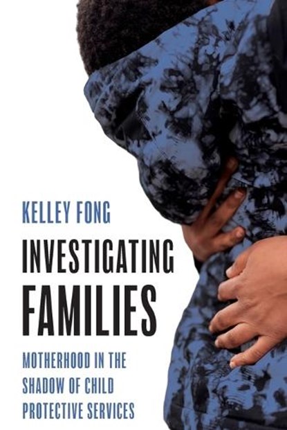 Investigating Families, Kelley Fong - Paperback - 9780691237947