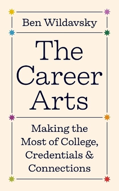 The Career Arts, Ben Wildavsky - Paperback - 9780691239811