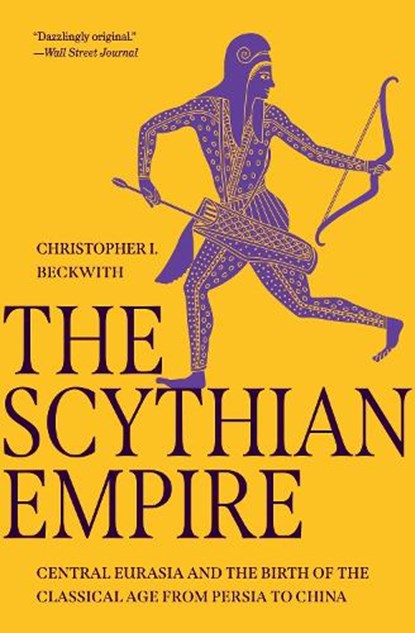 The Scythian Empire, Christopher I. Beckwith - Gebonden - 9780691240534