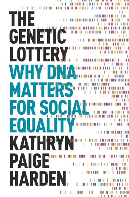 The Genetic Lottery, Kathryn Paige Harden - Paperback - 9780691242101