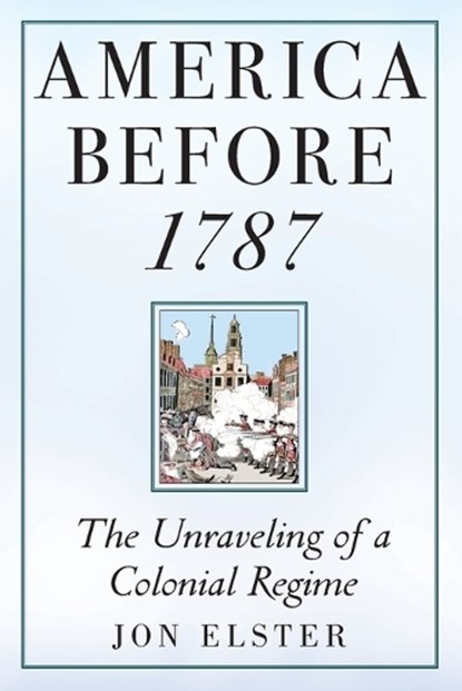 America before 1787, Jon Elster - Paperback - 9780691242675