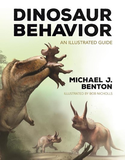 Dinosaur Behavior, Michael J. Benton - Gebonden - 9780691244297