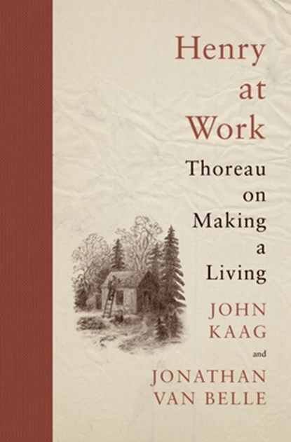 Henry at Work, John Kaag ; Jonathan van Belle - Paperback - 9780691244709
