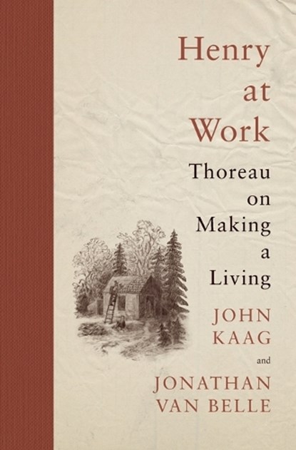 Henry at Work, John Kaag ; Jonathan van Belle - Paperback - 9780691244709