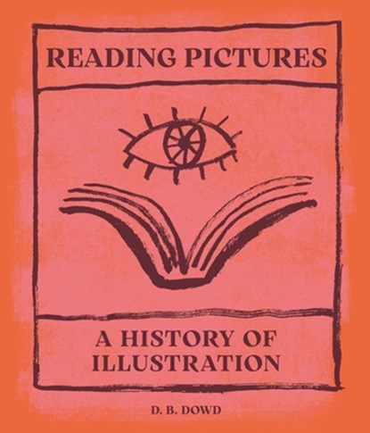 Reading Pictures, D. B. Dowd - Gebonden - 9780691245683
