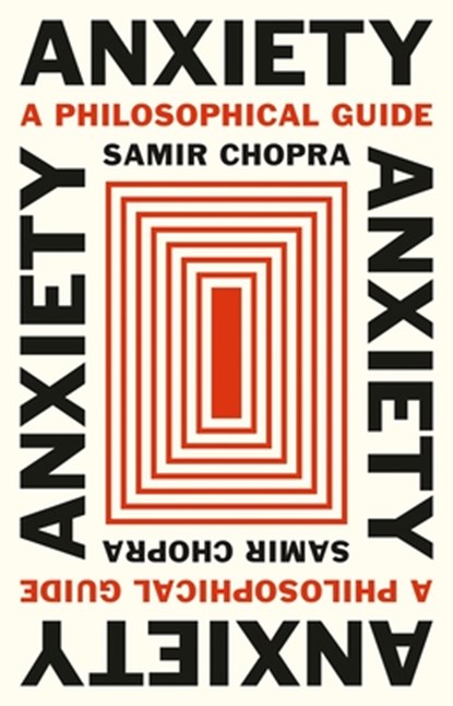 Anxiety, Samir Chopra - Paperback - 9780691246147