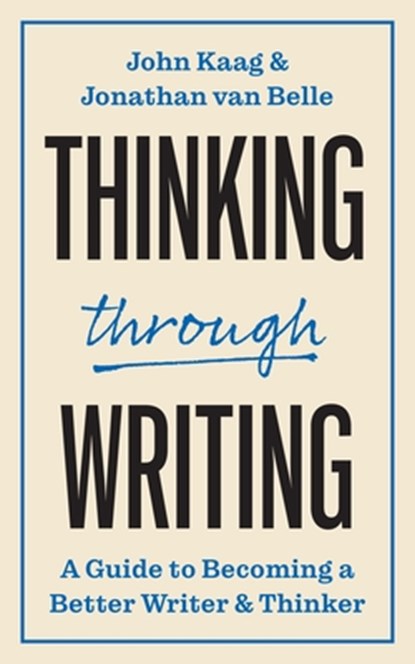 Thinking through Writing, John Kaag ; Jonathan van Belle - Paperback - 9780691249582