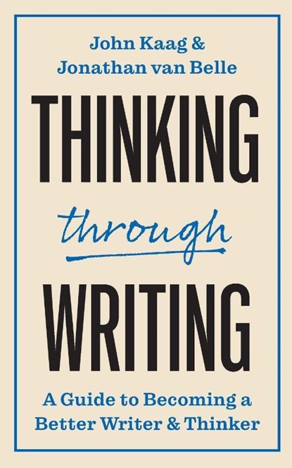 Thinking through Writing, John Kaag ; Jonathan van Belle - Paperback - 9780691249582