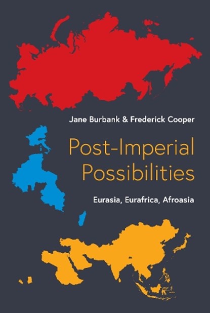 Post-Imperial Possibilities, Jane Burbank ; Frederick Cooper - Gebonden - 9780691250373
