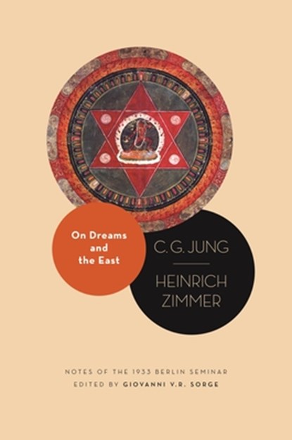 On Dreams and the East, C. G. Jung ; Heinrich Zimmer - Gebonden - 9780691250557