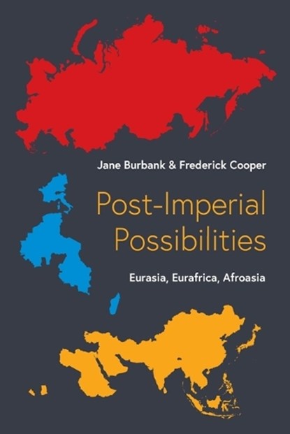 Post-Imperial Possibilities, Jane Burbank ; Frederick Cooper - Paperback - 9780691251516