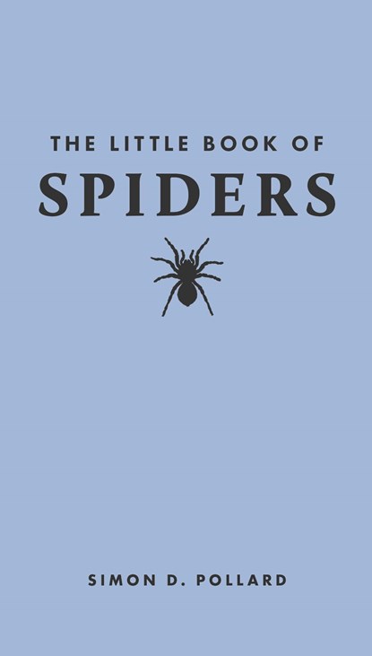 The Little Book of Spiders, Simon (Adjunct Professor of Science Communication) Pollard - Gebonden - 9780691251820