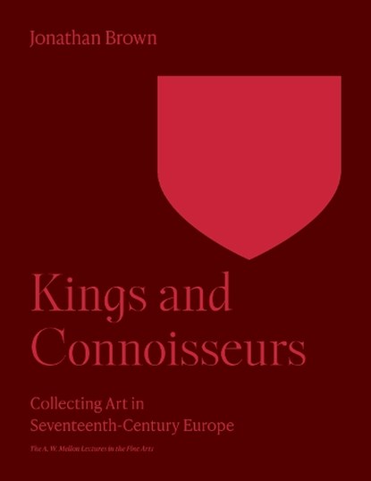 Kings and Connoisseurs, Jonathan Brown - Paperback - 9780691252858
