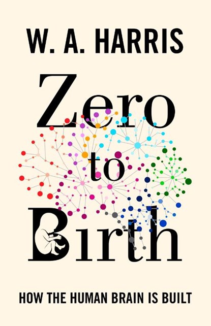 Zero to Birth, William A. Harris - Paperback - 9780691253947