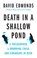 Death in a Shallow Pond, David Edmonds - Gebonden - 9780691254029