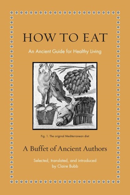 How to Eat, Hippocrates - Gebonden - 9780691256993