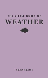 The Little Book of Weather - Adam Scaife - 9780691259994