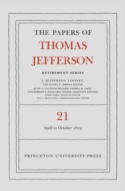 The Papers of Thomas Jefferson, Retirement Series, Volume 21, Thomas Jefferson - Gebonden - 9780691266145
