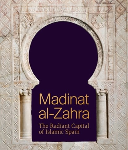 Madinat al-Zahra, Antonio Vallejo Triano ; Eduardo Manzano Moreno - Gebonden - 9780691267883