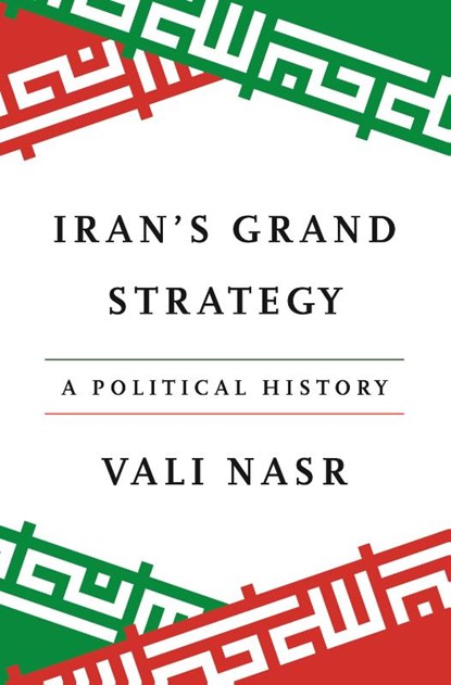 Iran's Grand Strategy, Vali Nasr - Gebonden - 9780691268927