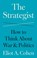 The Strategist, Eliot A. Cohen - Gebonden - 9780691269443