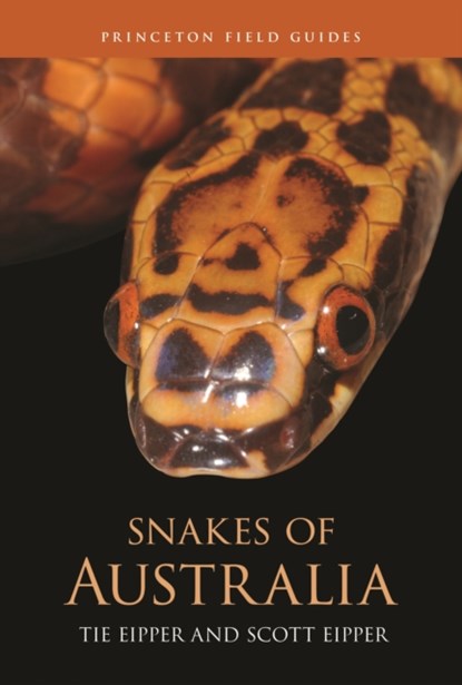 Snakes of Australia, Tie Eipper ; Scott Eipper - Gebonden - 9780691269931