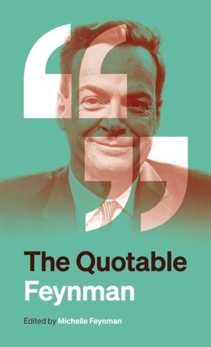 The Quotable Feynman, Richard P. Feynman - Paperback - 9780691270449