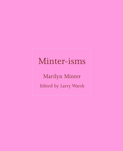 Minter-isms, Marilyn Minter - Gebonden - 9780691271569