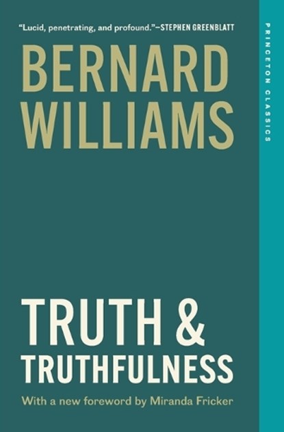 Truth and Truthfulness, Bernard Williams - Paperback - 9780691271767