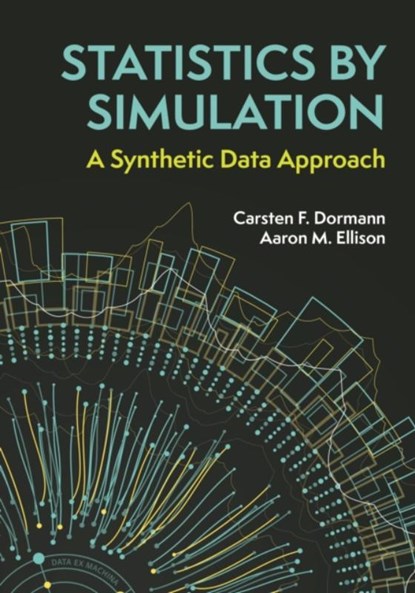 Statistics by Simulation, Carsten F. Dormann ; Aaron M. Ellison - Gebonden - 9780691273891