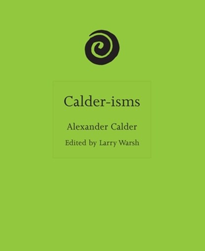 Calder-isms, Alexander Calder - Gebonden - 9780691275116