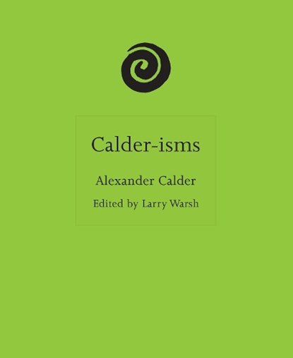 Calder-isms, Alexander Calder - Gebonden - 9780691275116