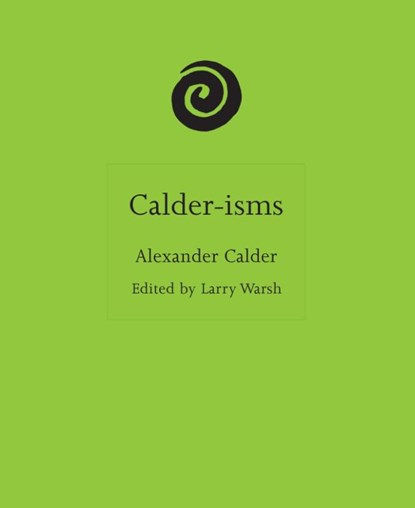 Calder-isms, Alexander Calder - Gebonden - 9780691275116