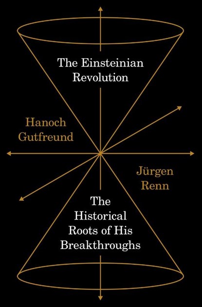 The Einsteinian Revolution, Hanoch Gutfreund ; Jurgen Renn - Paperback - 9780691277448