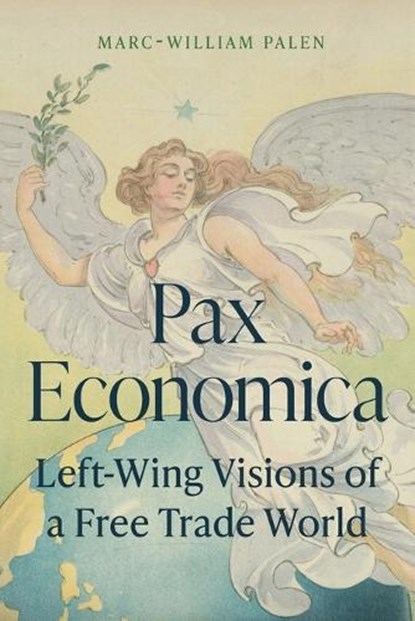 Pax Economica, Marc-William (Senior Lecturer) Palen - Paperback - 9780691277882