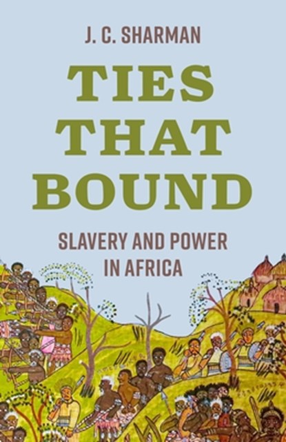 Ties That Bound, J. C. Sharman - Gebonden - 9780691278056