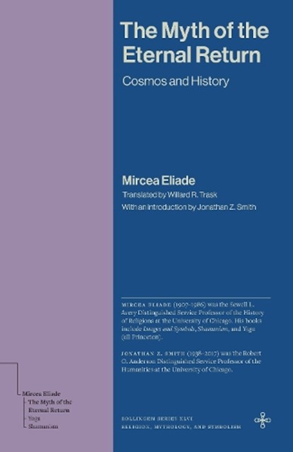 The Myth of the Eternal Return, Mircea Eliade - Paperback - 9780691279312