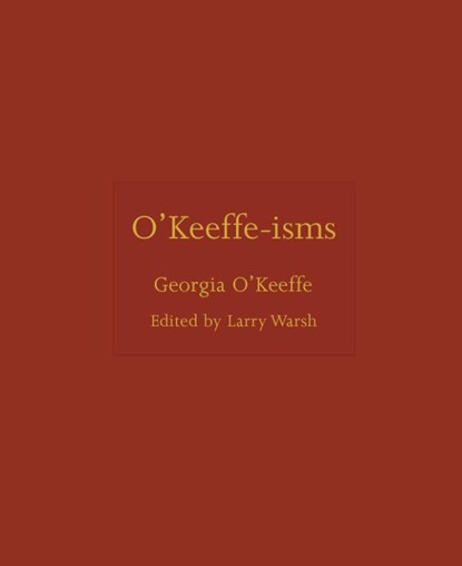 O'Keeffe-isms, Georgia O'Keeffe - Gebonden - 9780691284729