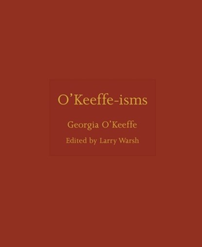 O'Keeffe-isms, Georgia O'Keeffe - Gebonden - 9780691284729