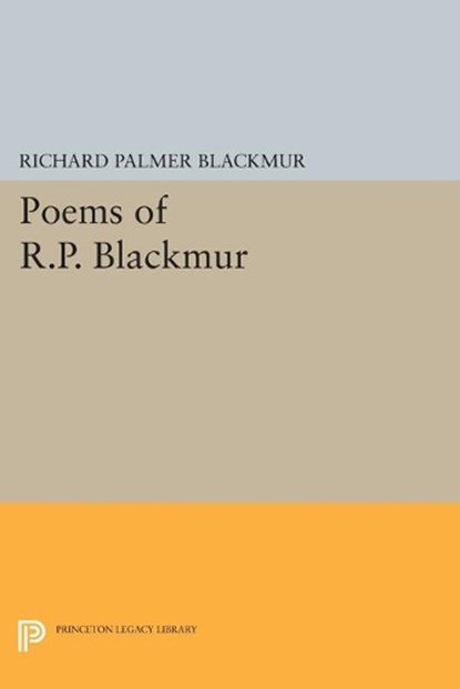 Poems of R.P. Blackmur, Richard Palmer Blackmur - Paperback - 9780691600062