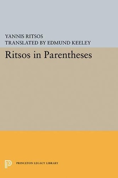 Ritsos in Parentheses, Yannis Ritsos - Paperback - 9780691603391