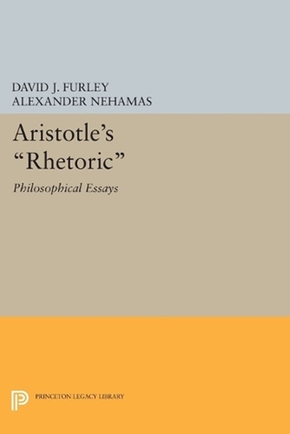 Aristotle's Rhetoric, David J. Furley ; Alexander Nehamas - Paperback - 9780691603681