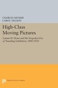 High-Class Moving Pictures | Musser, Charles ; Nelson, Carol | 