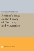 Aepinus's Essay on the Theory of Electricity and Magnetism | Roderick Weir Home | 