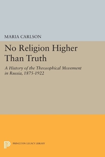 No Religion Higher Than Truth, Maria Carlson - Paperback - 9780691607818