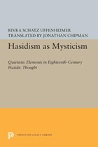 Hasidism as Mysticism | Rivka Schatz Uffenheimer | 