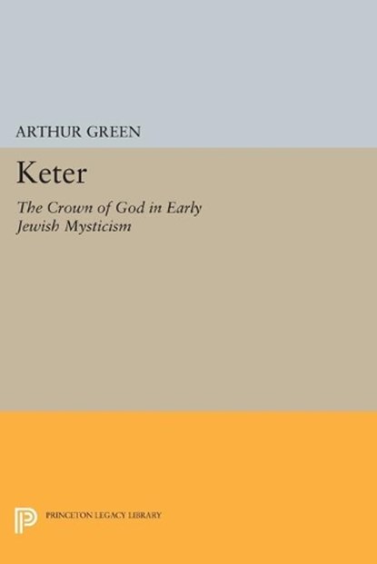 Keter, Arthur Green - Paperback - 9780691608280