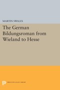 The German Bildungsroman from Wieland to Hesse | Martin Swales | 