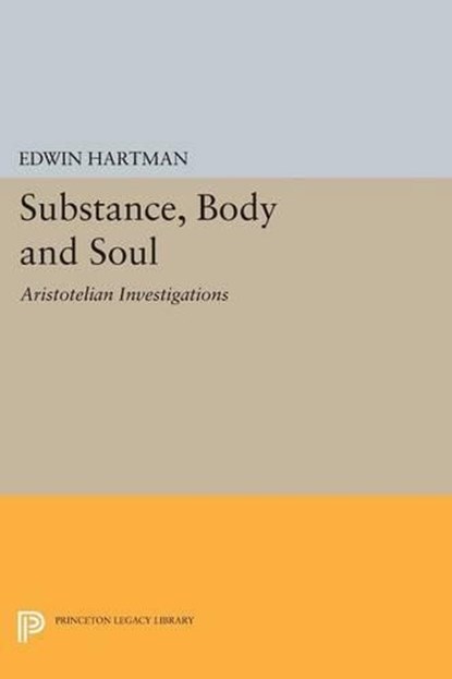 Substance, Body and Soul, Edwin Hartman - Paperback - 9780691614441